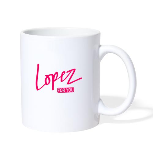 LOPEZ FOR YOU - Coffee/Tea Mug