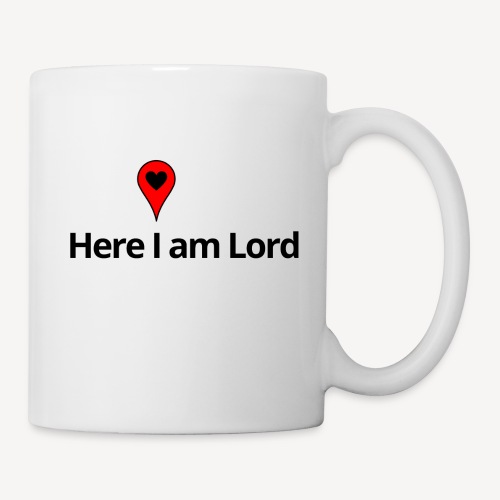 Here I am Lord - Coffee/Tea Mug