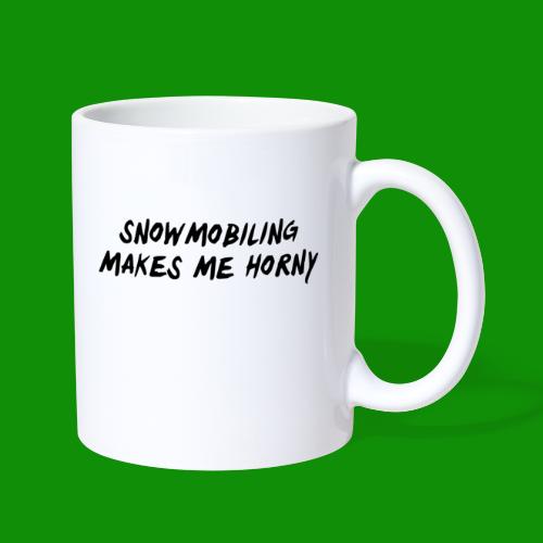 Snowmobiling Makes Me Horny - Coffee/Tea Mug