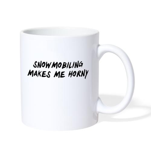 Snowmobiling Makes Me Horny - Coffee/Tea Mug