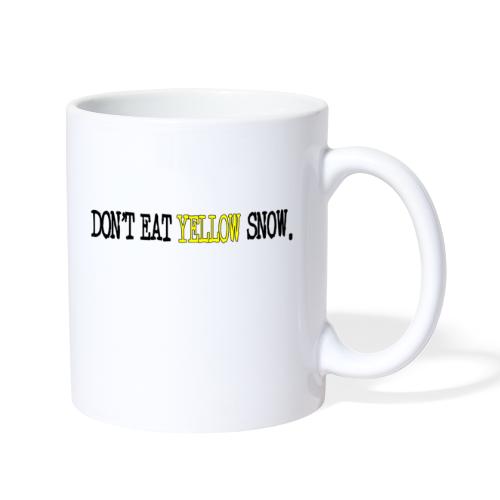Don't Eat Yellow Snow - Coffee/Tea Mug