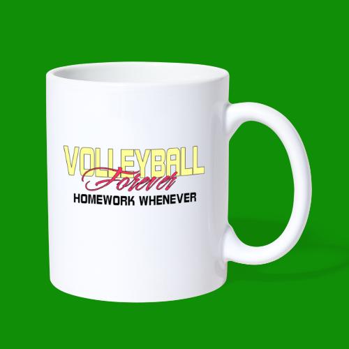 Volleyball Forever Homework Whenever - Coffee/Tea Mug