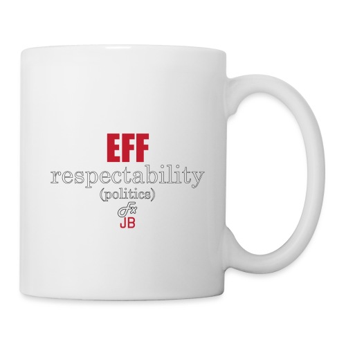 eff respectability-red_wh - Coffee/Tea Mug