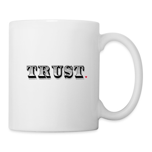 Trust Life Hack - Coffee/Tea Mug