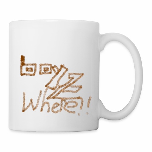 Boys Beware - BOYZ WHERE - Coffee/Tea Mug