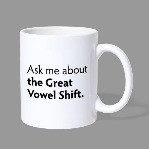The Great Vowel Shift - Coffee/Tea Mug