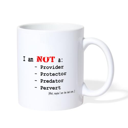 I am NOT... Well Maybe the Last One - Coffee/Tea Mug