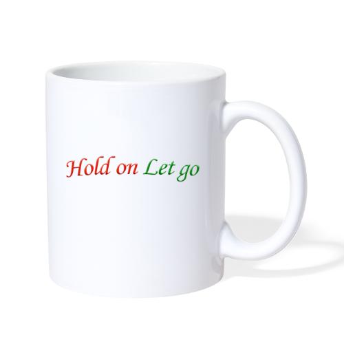Hold On Let Go #1 - Coffee/Tea Mug