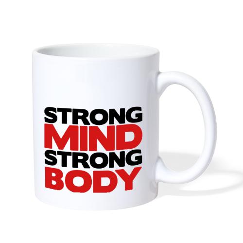 Strong Mind Strong Body - Coffee/Tea Mug