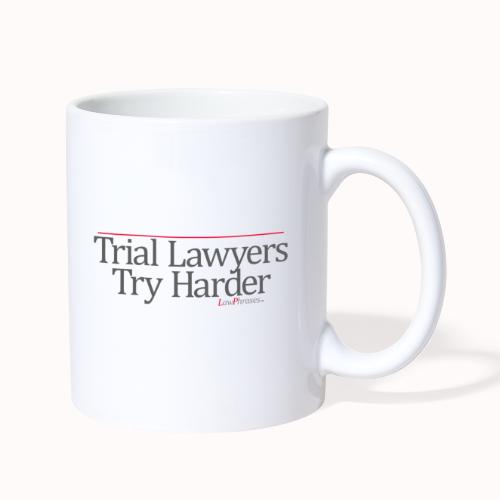 Trial Lawyers Try Harder - Coffee/Tea Mug