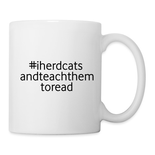 I Herd Cats and Teach Them To Read Funny Teacher - Coffee/Tea Mug