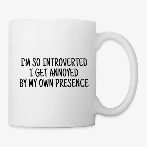 I m so introverted - free color choice - Coffee/Tea Mug