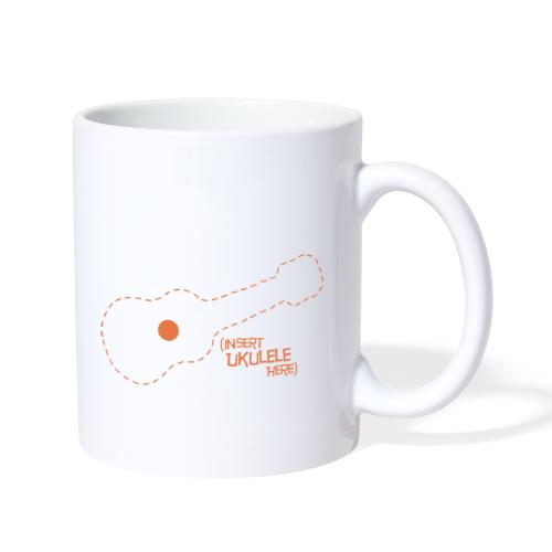 Insert Ukulele Here - Coffee/Tea Mug