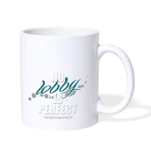 No lobby is perfect - Coffee/Tea Mug