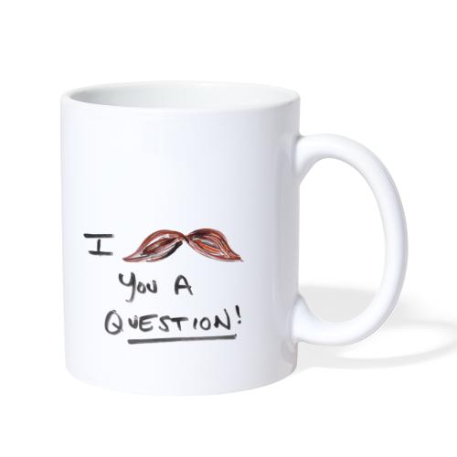 I mustache you a question! | Hand Drawn Design - Coffee/Tea Mug