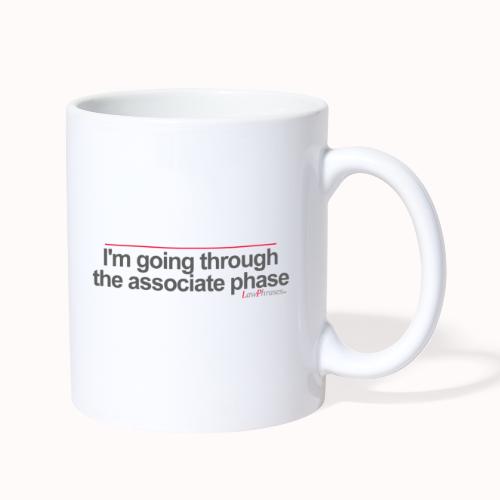 I'm going thorugh the associate phase - Coffee/Tea Mug