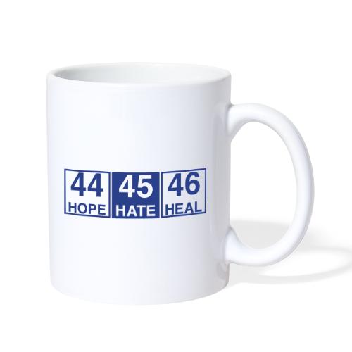 44 Hope 45 Hate 46 Heal - Coffee/Tea Mug