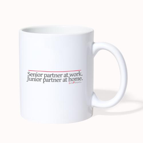 Senior partner at work. Junior partner at home. - Coffee/Tea Mug