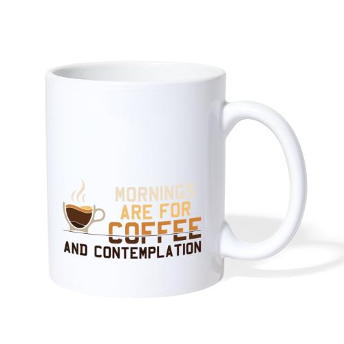 Mornings Are For Coffee And Contemplation: Minimal - Coffee/Tea Mug