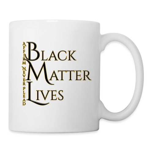 Black Matter Lives - Coffee/Tea Mug