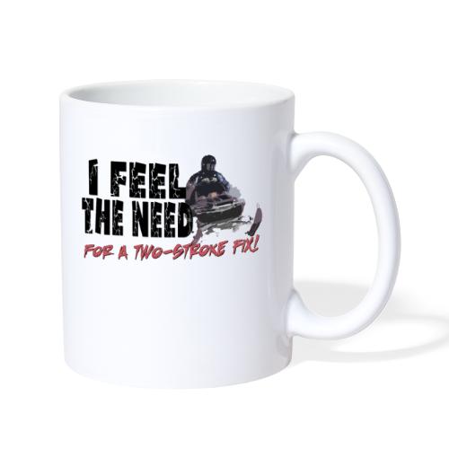 Feel The Need for a Two-stroke Fix - Coffee/Tea Mug