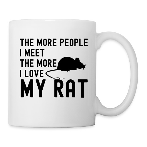The More People I Meet The More I Love My Rat - Coffee/Tea Mug