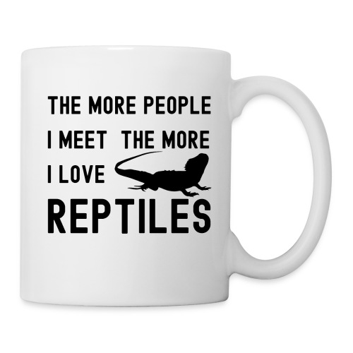 The More People I Meet The More I Love Reptiles - Coffee/Tea Mug