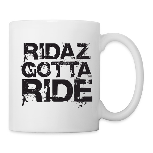 Ridaz Gotta Ride - Coffee/Tea Mug