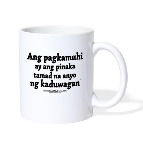 Hatred - Laziest Form of Cowardice (Filipino) - Coffee/Tea Mug