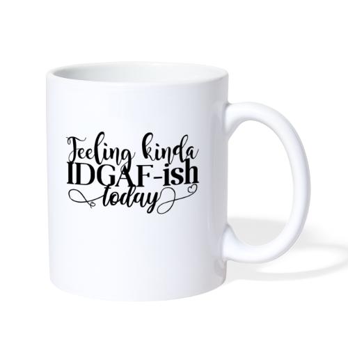 IDGAF-ish - Coffee/Tea Mug
