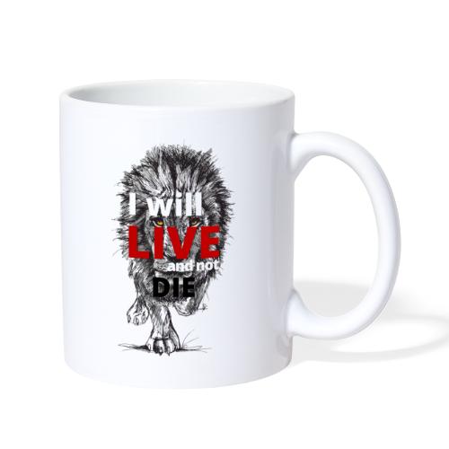I will LIVE and not die - Coffee/Tea Mug