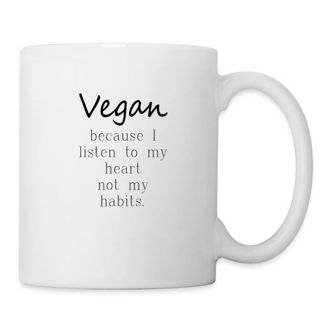 Vegan Because: I Listen To My Heart Not My Habits