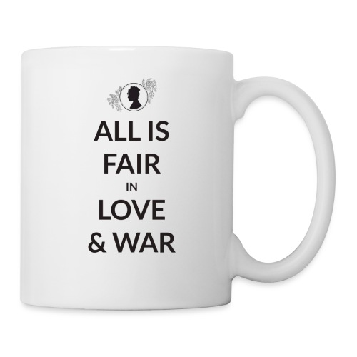 All Is Fair In Love And War - Coffee/Tea Mug