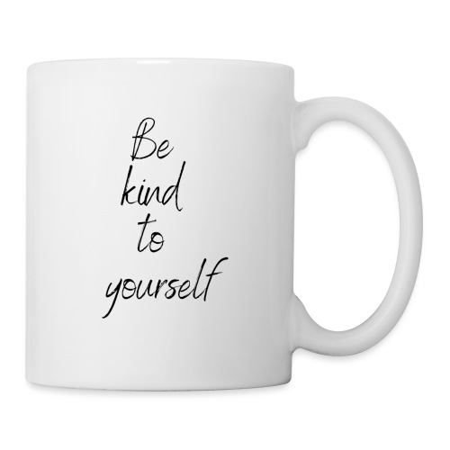 Be Kind To Yourself - Coffee/Tea Mug