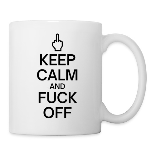 Keep Calm and Fuck Off | Middle Finger - Coffee/Tea Mug