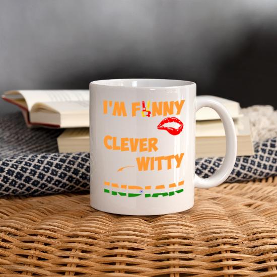 Im Funny Sexy Clever And Witty Im Indian' Mug | Spreadshirt