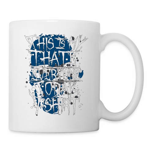 This Is My I Hate Everyone Today T-Shirt Gift Idea - Coffee/Tea Mug