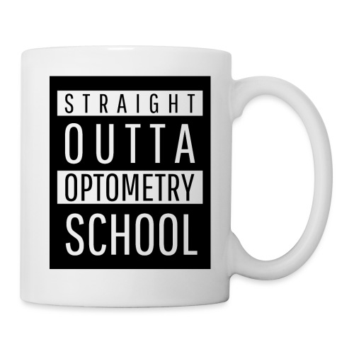 Straight Outta Optometry School - Coffee/Tea Mug