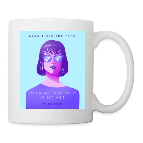 Didn't Use the Year I'm Not Keeping It In My Age - Coffee/Tea Mug