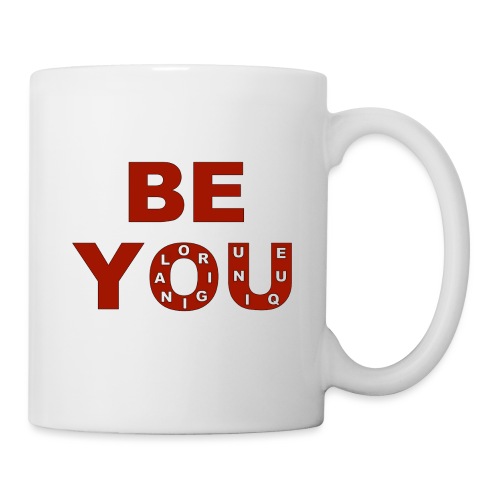 BE YOU ORIGINAL UNIQUE - Coffee/Tea Mug