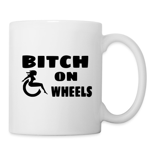 Bitch on wheels. Wheelchair humor - Coffee/Tea Mug