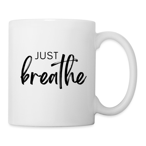 Just Breathe - Coffee/Tea Mug