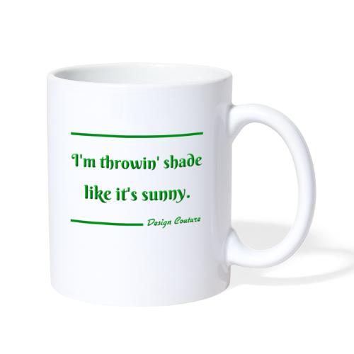 I M THROWIN SHADE GREEN - Coffee/Tea Mug