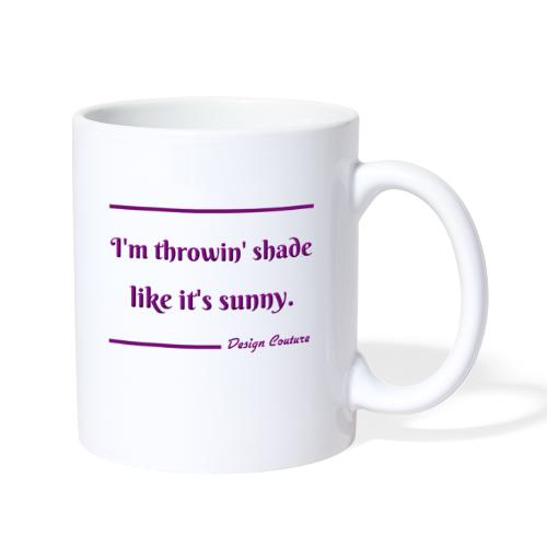 I M THROWIN SHADE PURPLE - Coffee/Tea Mug