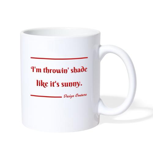 I M THROWIN SHADE RED - Coffee/Tea Mug