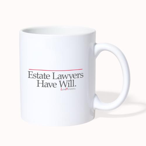 Estate Lawyers Have Will. - Coffee/Tea Mug