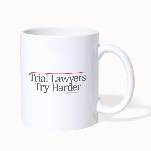Trial Lawyers Try Harder - Coffee/Tea Mug