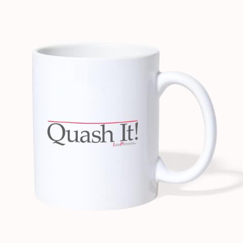 Quash It! - Coffee/Tea Mug