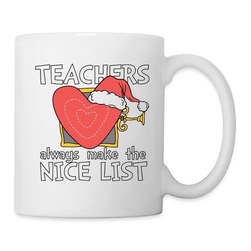 Teachers Always Make the Nice List Christmas Tee - Coffee/Tea Mug