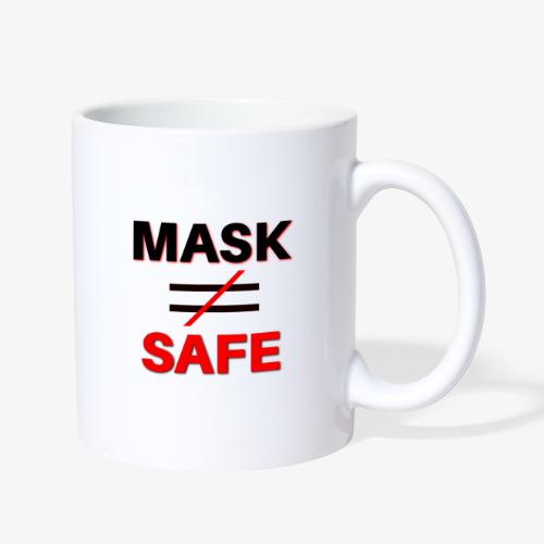 A Mask Does Not Equal Safety - Coffee/Tea Mug